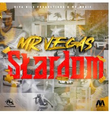 Mr. Vegas - Stardom