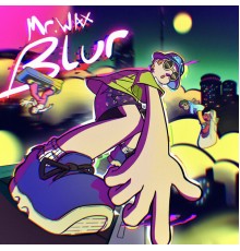 Mr. Wax - Blur EP