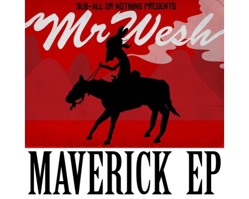 Mr. Wesh - Maverick EP