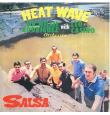Mr. Willie Rodriguez and his Orchestra, Leo Casino - Heat Wave