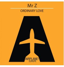 Mr Z - Ordinary Love