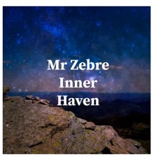 Mr Zebre - Inner Haven