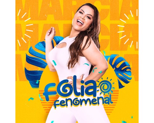 Márcia Fellipe - Folia da Fenomenal