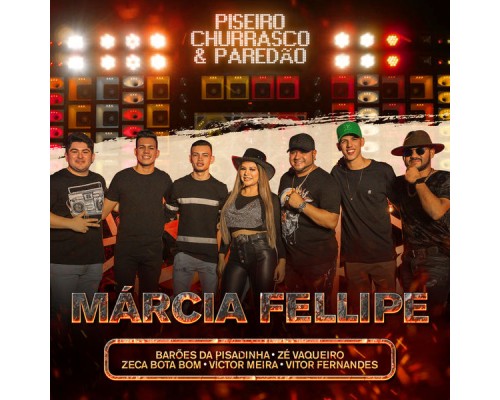 Márcia Fellipe - Piseiro, Churrasco & Paredão