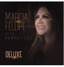 Márcia Fellipe - Retrô Românticas  (DELUXE)