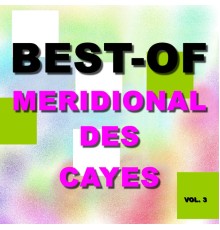 Méridional des Cayes - Best-Of Meridional Des Cayes (Vol. 3)