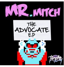 Mr.mitch - The Advocate E.P