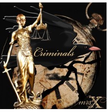 Mrs. X - Criminals