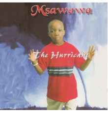 Msawawa - The Hurricane