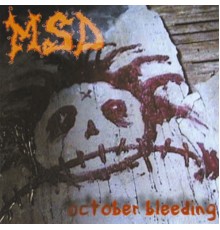 Msd - october bleeding