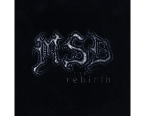 Msd - the rebirth