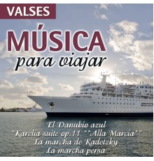 Música Para Viajar - Valses - Música Para Viajar - Valses