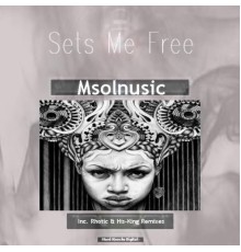 Msolnusic - Sets Me Free