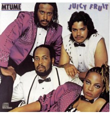 Mtume - Juicy Fruit