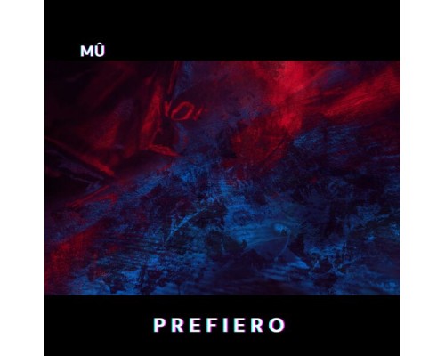 Mu - Prefiero