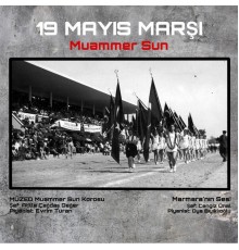 Muammer Sun - 19 Mayıs Marşı