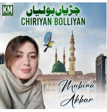 Mubina Akbar - Chiriyan Bolliyan