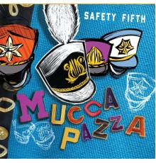 Mucca Pazza - Safety Fifth