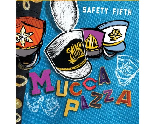 Mucca Pazza - Safety Fifth