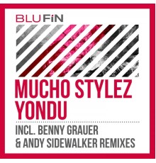 Mucho Stylez - Yondu