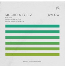 Mucho Stylez - Kylow