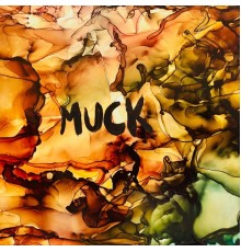 Muck - Dirty Water