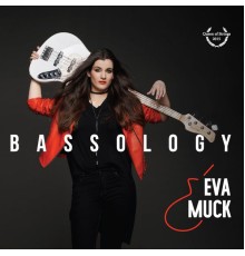 Muck Éva - Bassology