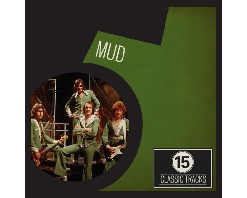 Mud - 15 Classic Tracks: Mud