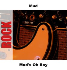 Mud - Mud's Oh Boy