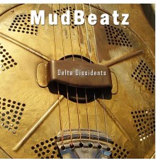 MudBeatz - Delta Dissidents