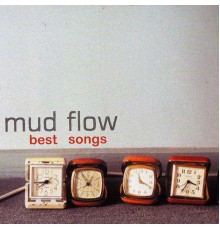 Mud Flow - Best Songs