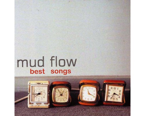 Mud Flow - Best Songs