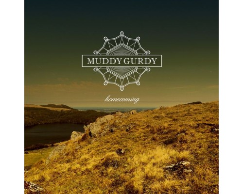 Muddy Gurdy - Homecoming