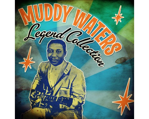 Muddy Waters - Legend Collection