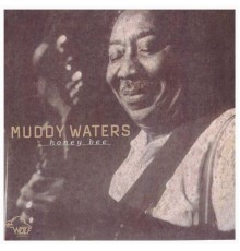 Muddy Waters - Honey Bee