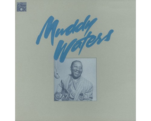 Muddy Waters - The Chess Box