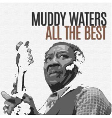 Muddy Waters - All the Best