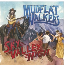 Mudflat Walkers - Sky Valley High