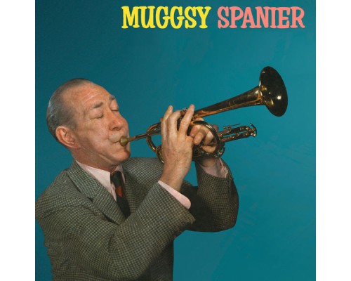 Muggsy Spanier - Presenting Muggsy Spanier