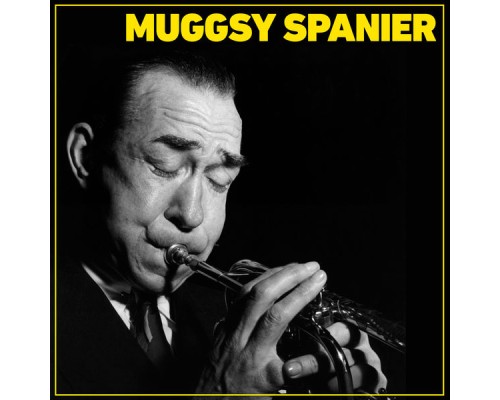 Muggsy Spanier - Muggsy Spanier