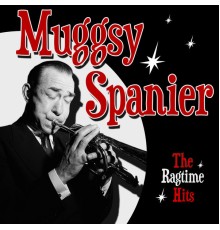 Muggsy Spanier - The Ragtime Hits