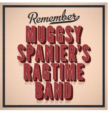 Muggsy Spanier's Ragtime Band - Remember