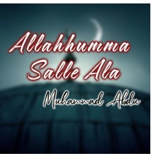 Muhammad Abdu - Allahumma Salle Ala