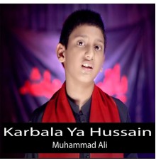 Muhammad Ali - Karbala Ya Hussain