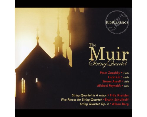 Muir String Quartet - Kreisler Quartet, Schulhoff 5 Pieces and Berg Op. 3 Muir String Quartet - Kreisler Quartet, Schulhoff 5 Pieces and Berg Op. 3