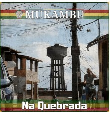 Mukambu - Na Quebrada