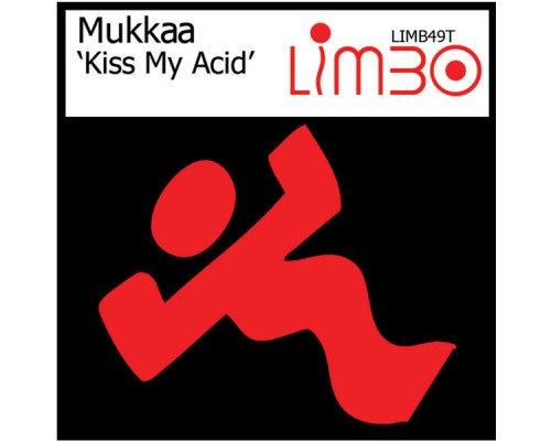 Mukkaa - Kiss My Acid