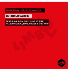 Mukkaa - Buruchacca 2019 (Remixes)