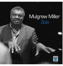 Mulgrew Miller - Solo