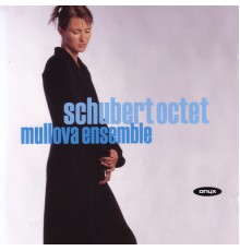 Mullova Ensemble - Schubert Octet - Mullova Ensemble